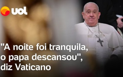 Vaticano diz que Papa Francisco teve noite tranquila no hospital